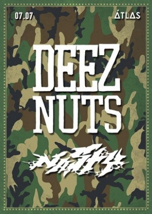 Deez Nuts (Aus) + Nasty (Bel)