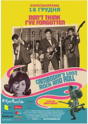Don't Think I've Forgotten: Cambodian Lost Rock & Roll